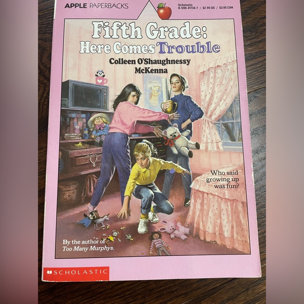Fifth Grade: Here Comes Trouble Colleen O’Shaughnessy McKeena